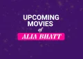 Upcoming movies of Alia Bhatt