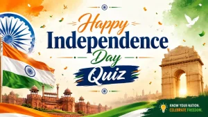 Indian Independence Day Quiz